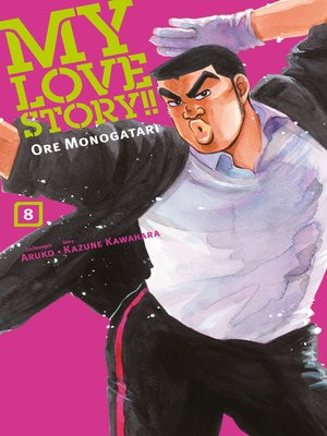 cover image of My Love Story!!: Ore Monogatari, Band 8